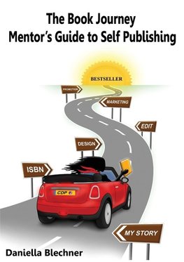 The Book Journey Mentor's Guide to Self Publishing