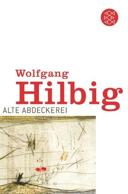 Hilbig, W: Abdeckerei