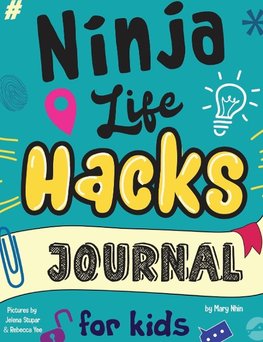 Ninja Life Hacks Journal for Kids