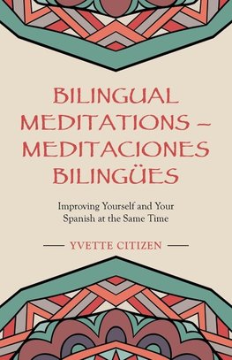 Bilingual Meditations - Meditaciones Bilingües