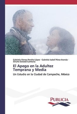 El Apego en la Adultez Temprana y Media