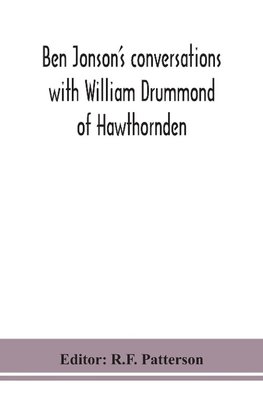 Ben Jonson's conversations with William Drummond of Hawthornden