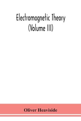 Electromagnetic theory (Volume III)