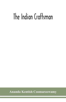 The Indian craftsman