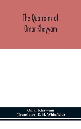 The Quatrains of Omar Khayyam