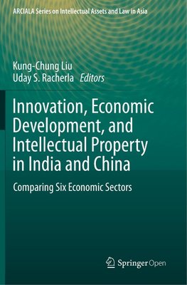 Innovation, Economic Development, and Intellectual Property in India and China