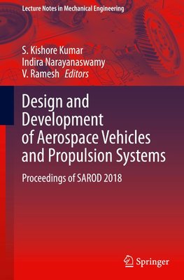 Design and Development of Aerospace Vehicles and Propulsion Systems