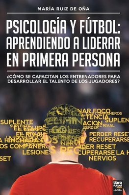 Psicología y fútbol, aprendiendo a liderar en primera persona