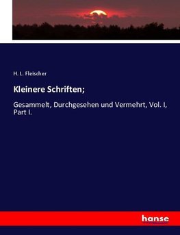 Kleinere Schriften;