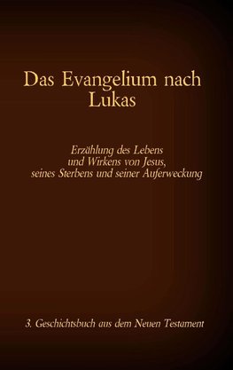 Das Evangelium nach Lukas