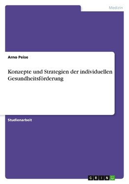 Konzepte und Strategien der individuellen Gesundheitsförderung