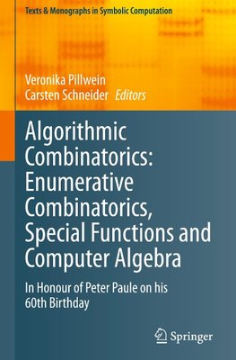 Algorithmic Combinatorics: Enumerative Combinatorics, Special Functions and Computer Algebra