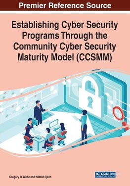 Establishing Cyber Security Programs Through the Community Cyber Security Maturity Model (CCSMM)