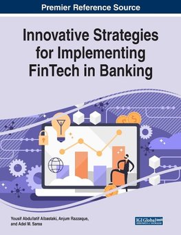 Innovative Strategies for Implementing FinTech in Banking