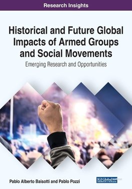 Historical and Future Global Impacts of Armed Groups and Social Movements