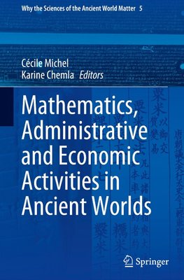 Mathematics, Administrative and Economic Activities in Ancient Worlds