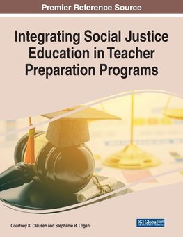 Integrating Social Justice Education in Teacher Preparation Programs