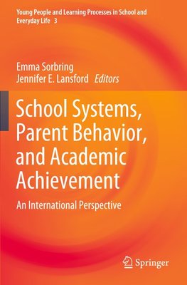 School Systems, Parent Behavior, and Academic Achievement