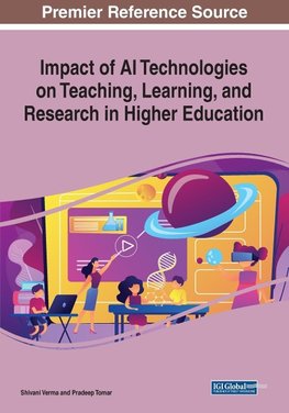 Impact of AI Technologies on Teaching, Learning, and Research in Higher Education