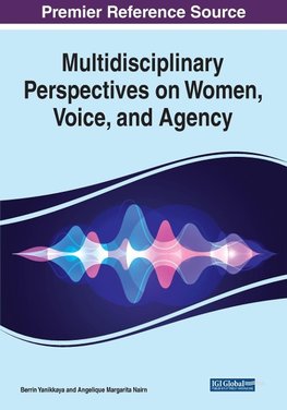 Multidisciplinary Perspectives on Women, Voice, and Agency