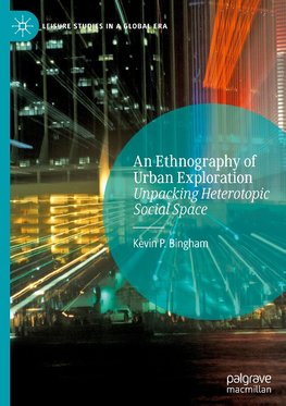 An Ethnography of Urban Exploration