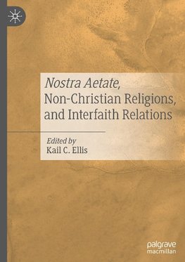 Nostra Aetate, Non-Christian Religions, and Interfaith Relations