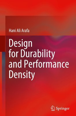 Design for Durability and Performance Density