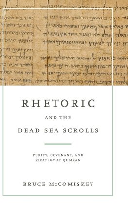 Rhetoric and the Dead Sea Scrolls