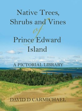 Native Trees, Shrubs and Vines of Prince Edward Island