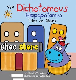 The Dichotomous Hippopotamus Tries on Shoes