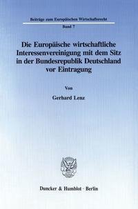 Die Europäische wirtschaftliche Interessenvereinigung mit dem Sitz in der Bundesrepublik Deutschland vor Eintragung.