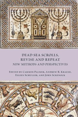 Dead Sea Scrolls, Revise and Repeat