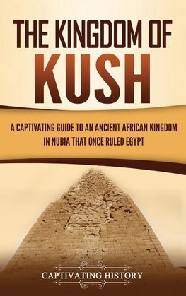 The Kingdom of Kush