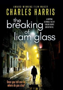 The Breaking of Liam Glass