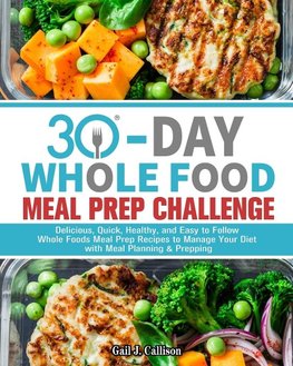 30-Day Whole Foods Meal Prep Challenge