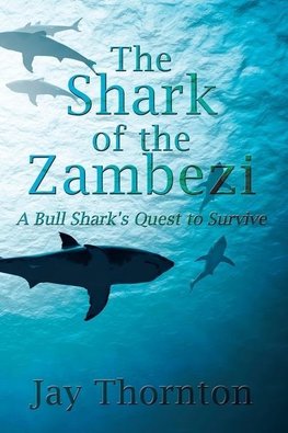 The Shark of the Zambezi