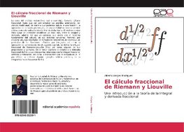 El cálculo fraccional de Riemann y Liouville