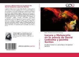 Locura y Melancolía en la poesía de David Ledesma y Jacinto Santos