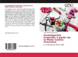 Investigación Creación: a partir de la Moda Caleña Femenina