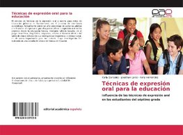 Técnicas de expresión oral para la educación