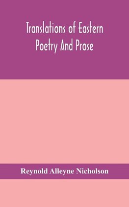 Translations of Eastern poetry and prose