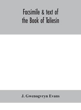 Facsimile & text of the Book of Taliesin