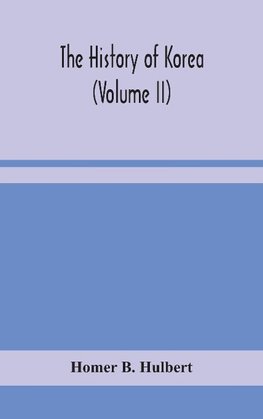 The history of Korea (Volume II)