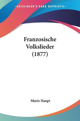 Franzosische Volkslieder (1877)