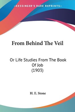 From Behind The Veil