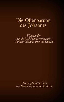 Die Offenbarung des Johannes aus dem Neuen Testament der Bibel