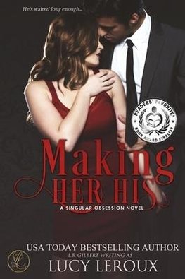 Making Her His: A Singular Obsession Book One