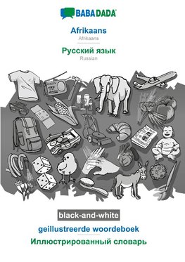 BABADADA black-and-white, Afrikaans - Russian (in cyrillic script), geillustreerde woordeboek - visual dictionary (in cyrillic script)