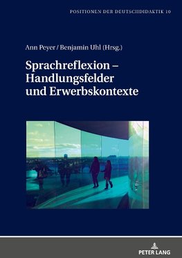 Sprachreflexion - Handlungsfelder und Erwerbskontexte