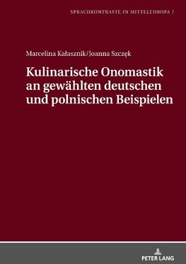 Kulinarische Onomastik an gewählten deutschen und polnischen Beispielen